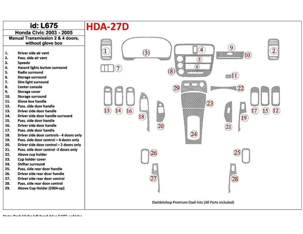 Honda Civic 2003-2005 Boîte de vitesse manuelle, 2 ou 4 portes, sans boîte à étincelles Intérieur BD Dash Trim Kit - 1