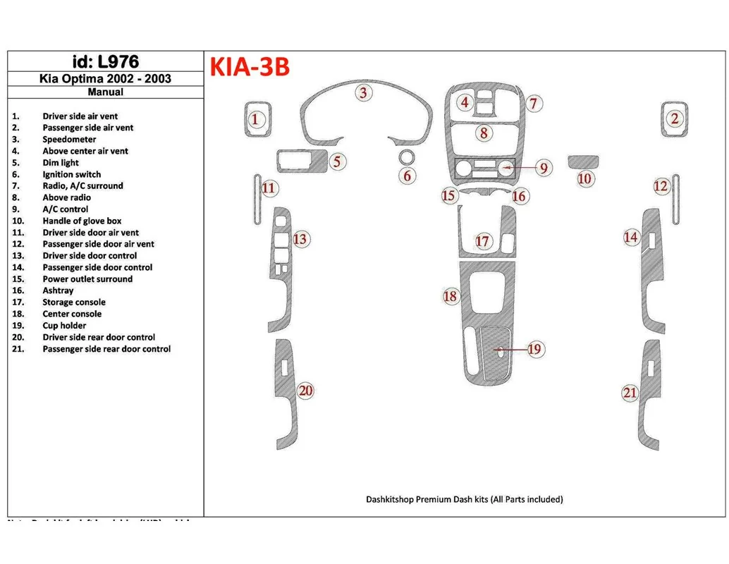 Kia Optima 2002-2003 Kit de garnitures de tableau de bord BD pour boîte de vitesses manuelle - 1
