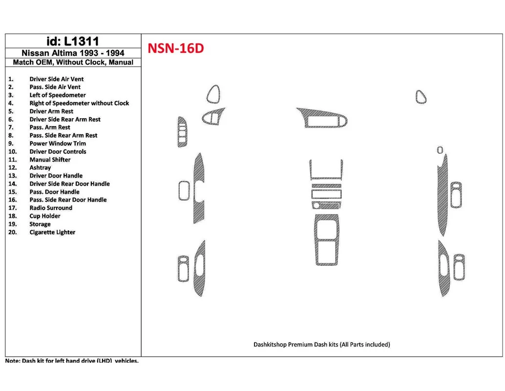 Nissan Altima 1993-1994 Manual Gearbox, Without watches, OEM Match, 19 Parts set Interior BD Dash Trim Kit - 1