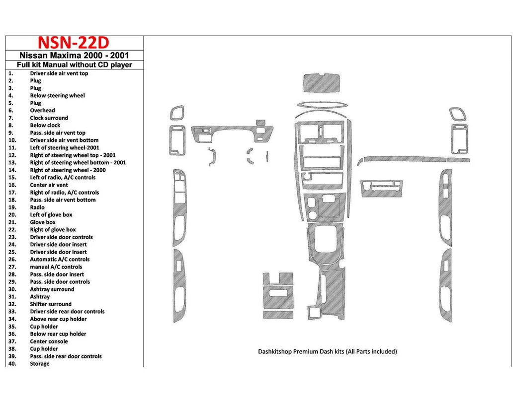 Nissan Maxima 2000-2001 Full Set, Manual Gearbox, Radio Without CD Player, 40 Parts set Interior BD Dash Trim Kit - 1