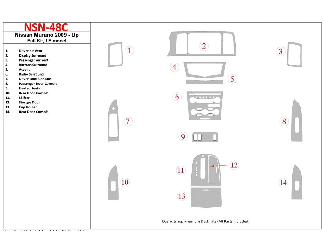Nissan Murano 2009-UP Ensemble complet, kit de garniture de tableau de bord intérieur BD modèle LE - 1