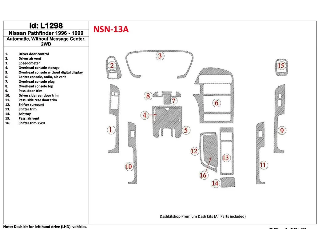 Nissan Pathfinder 1996-1999 Automatic Gearbox, Without Message Center, 2WD, 16 Parts set Interior BD Dash Trim Kit - 1