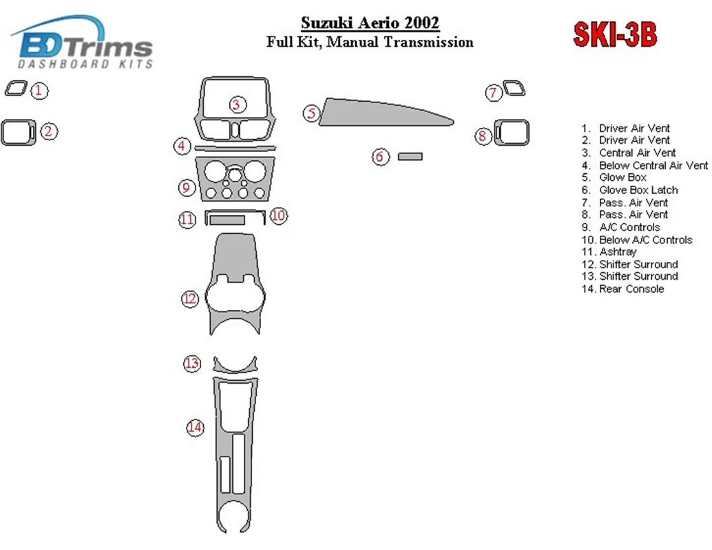 Suzuki Aerio 2002-2002 Volledige set, handgeschakelde versnellingsbak Interieur BD Dash Trim Kit - 1