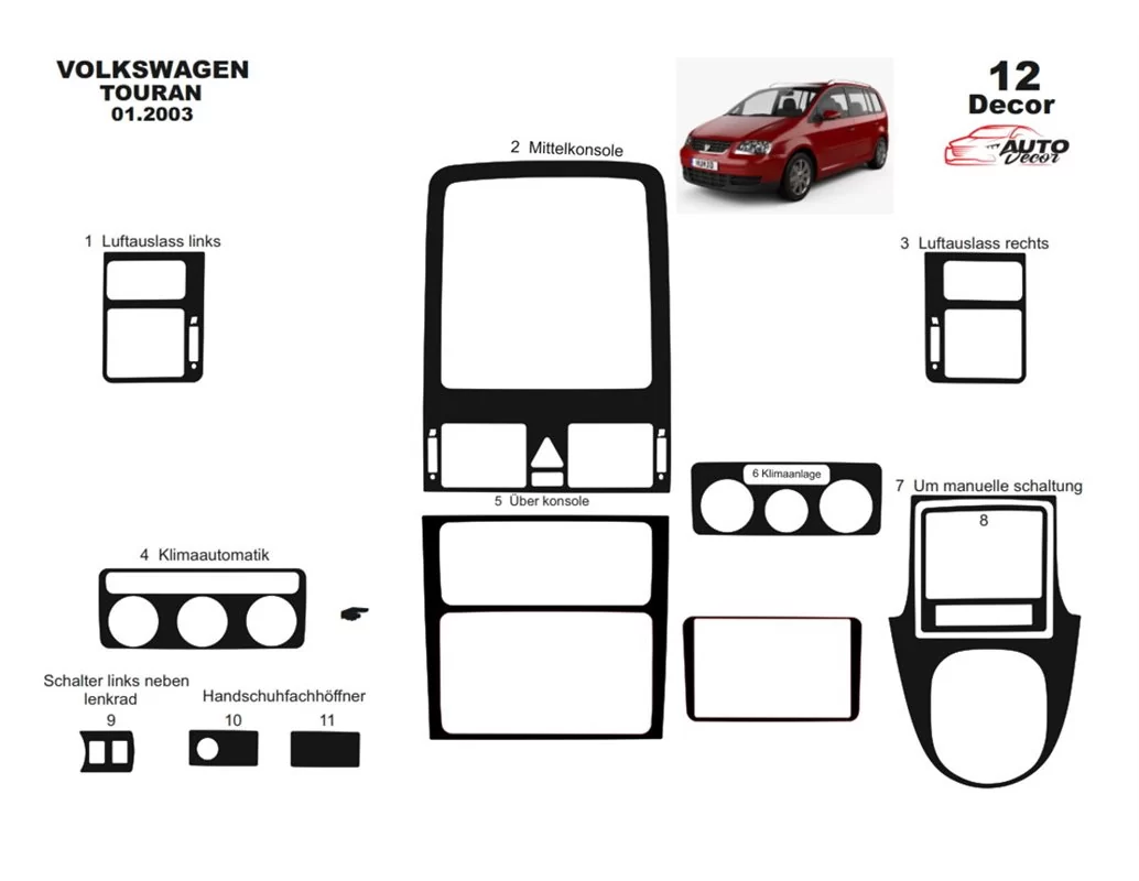 Volkswagen Touran 2010 Kit de garnitures de tableau de bord intérieur 3D Dash Trim Dekor 12-Parts - 1
